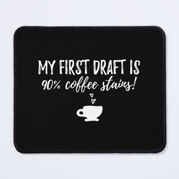 Item preview, My first draft is 90% coffee stains designed and sold by shmodev.