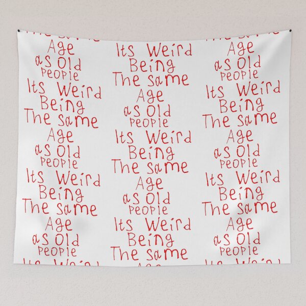 Item preview, Its Weird Being The Same Age designed and sold by kinpirks.