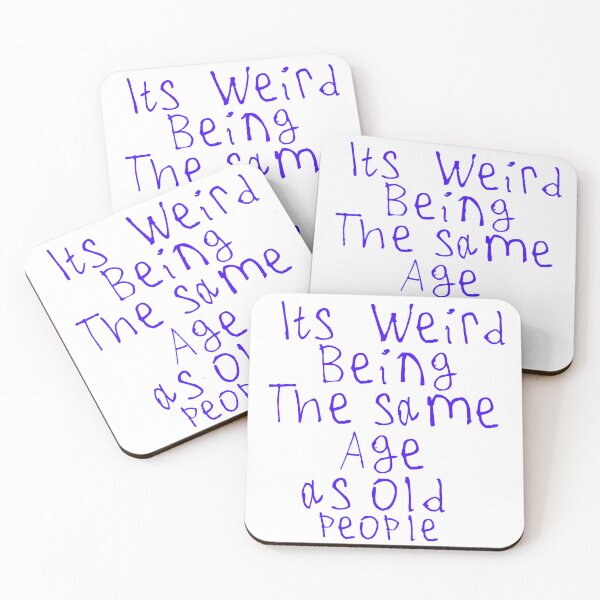 Item preview, Its Weird Being The Same Age designed and sold by kinpirks.