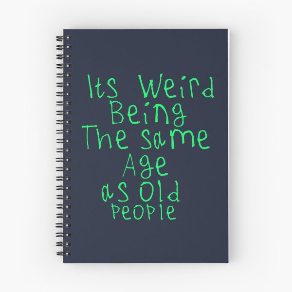 Item preview, Its Weird Being The Same Age designed and sold by kinpirks.