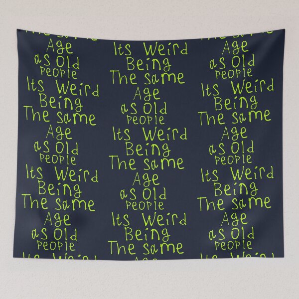 Item preview, Its Weird Being The Same Age designed and sold by kinpirks.