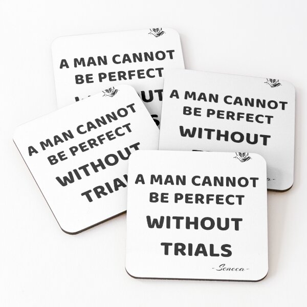 Item preview, A man cannot be perfect wihtout trials stoicism quote by Seneca designed and sold by Carroll-MB-Des.