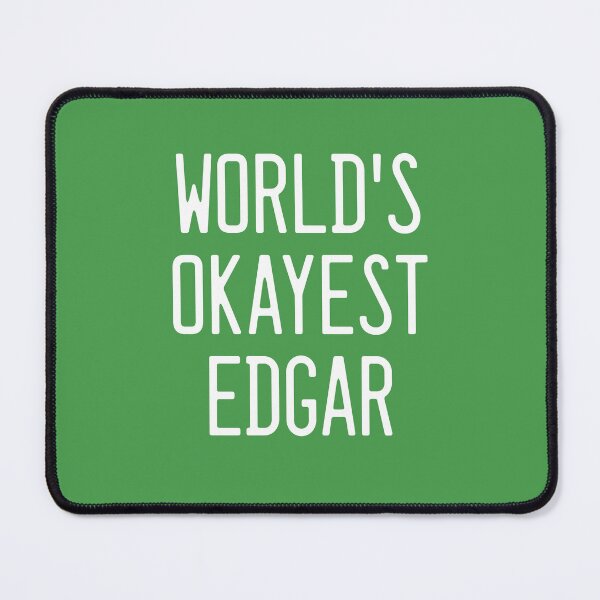 Item preview, World's Okayest Edgar designed and sold by TimespunThreads.