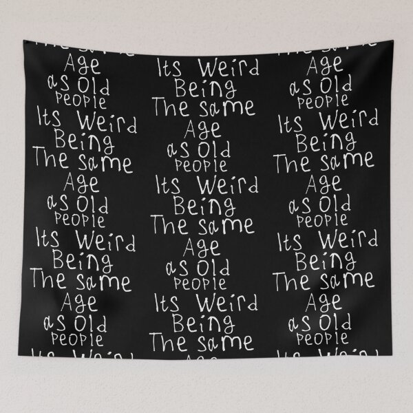 Item preview, Its Weird Being The Same Age designed and sold by kinpirks.