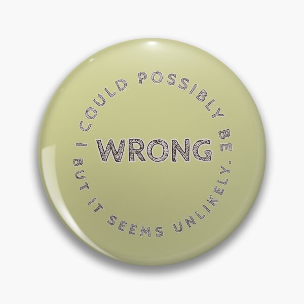 Item preview, Wrong? Seems Unlikely. designed and sold by ClanRaeDesign.