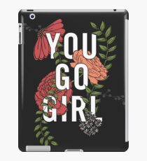 You Go Girl with Florals iPad Case/Skin