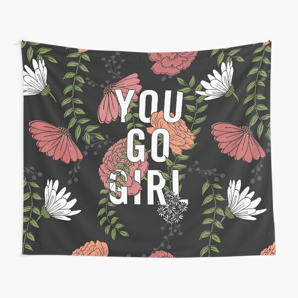 Discover You Go Girl with Florals | Tapestry
