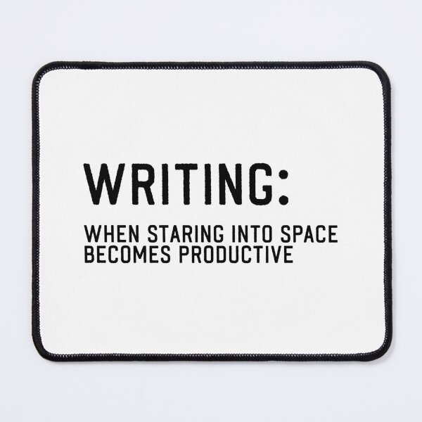 Item preview, Writing: when staring into space becomes productive designed and sold by shmodev.