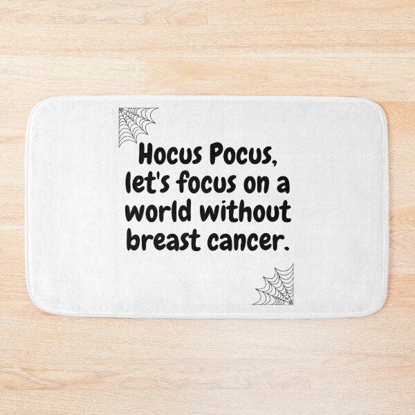 Item preview,  Halloween qoutes | Hocus Pocus, let's focus on a world without breast cancer. designed and sold by ArtsyElegance4U ⭐⭐⭐⭐⭐.