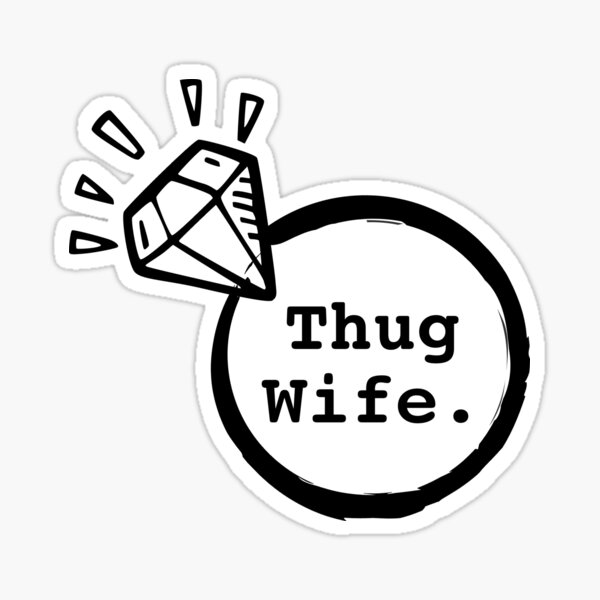 Item preview, Thug wife yo designed and sold by elysiancreative.
