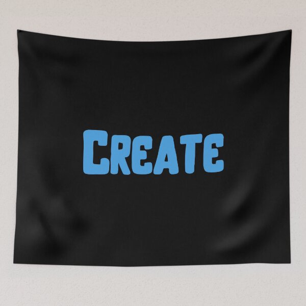 Item preview, Create. Nothing else is needed. designed and sold by CleanDecor.
