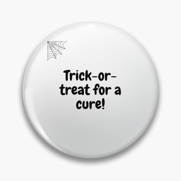 Item preview, Halloween qoutes | Trick-or-treat for a cure! designed and sold by ArtsyElegance4U ⭐⭐⭐⭐⭐.