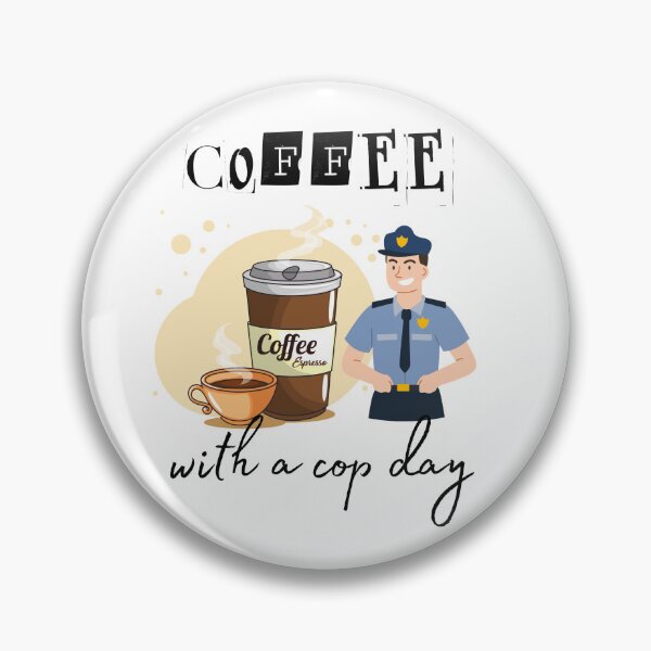 Item preview, Coffee with a cop day designed and sold by OscarShoping.