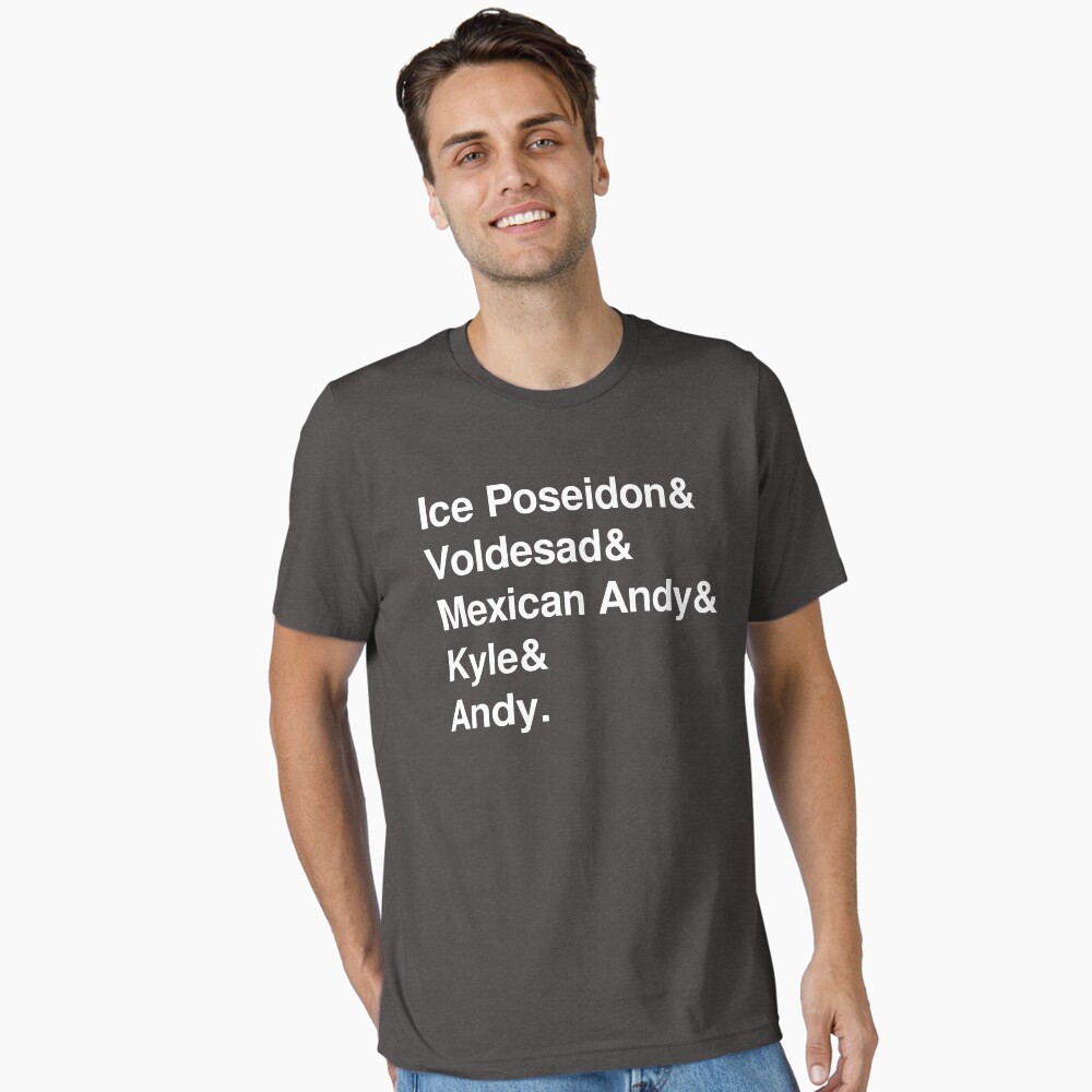 Ice Poseidon | Mexican Andy Voldesad Kyle Essential T-Shirt