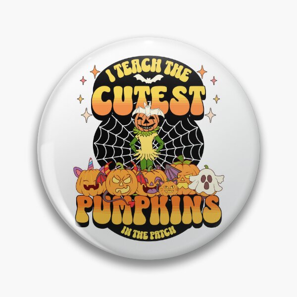 Item preview, I Teach The Cutest Pumpkins In The Patch designed and sold by Affyboss6.