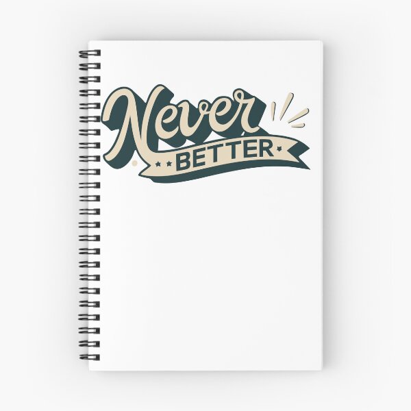 Item preview, Never Better Retro Vintage Slogan designed and sold by GENESIS-POD.