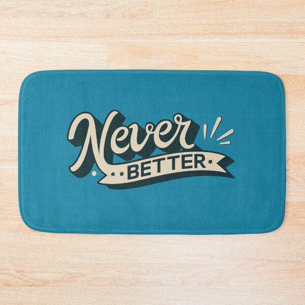 Item preview, Never Better Retro Vintage Slogan designed and sold by GENESIS-POD.