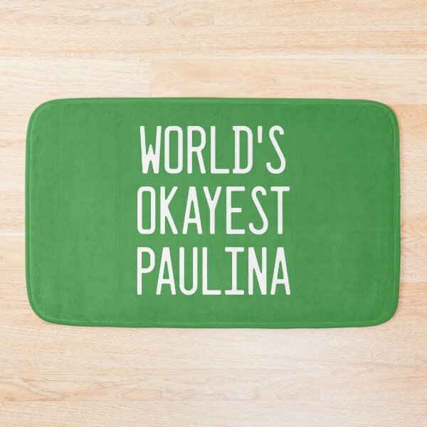 Item preview, World's Okayest Paulina designed and sold by TimespunThreads.