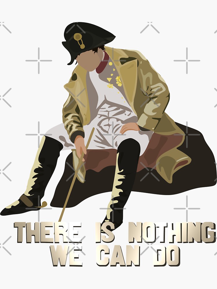 There Is Nothing We Can Do Napoleon Bonaparte Sticker For Sale By