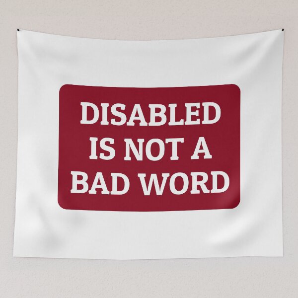 Item preview, Disabled Is Not A Bad Word  - disability pride designed and sold by Inspirationmotivation.