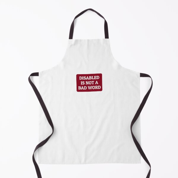 Item preview, Disabled Is Not A Bad Word - disability pride designed and sold by Inspirationmotivation.