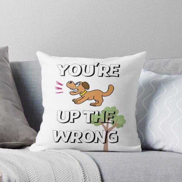 Item preview, You're Barking Up The Wrong Tree Design designed and sold by JAMTEESHOP.