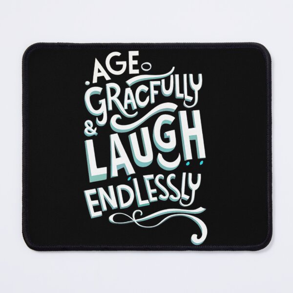 Item preview, Age Gracefully and Laugh Endlessly  designed and sold by Neontuna.