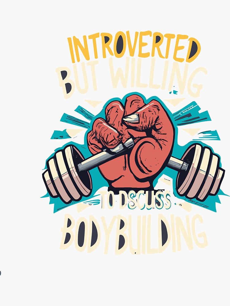 Bodybuilding Introverted but willing to discuss Bodybuilding, Bodybuilding  Gifts, Workout Bodybuilding Bodybuilder | Sticker