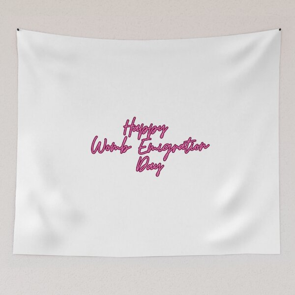 Item preview, Happy Womb Emigration Day! funny birthday wishes funny birthday quotes designed and sold by Renovapring ⭐⭐⭐⭐⭐.