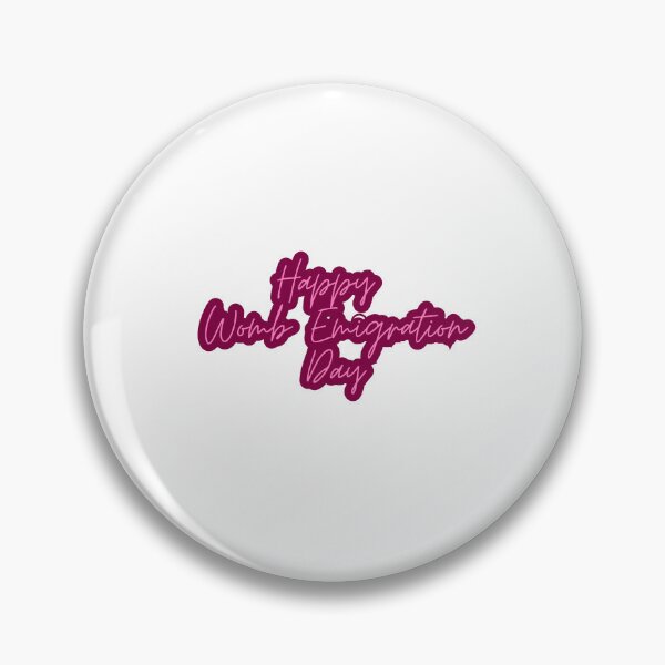 Item preview, Happy Womb Emigration Day! funny birthday wishes funny birthday quotes designed and sold by Renovapring ⭐⭐⭐⭐⭐.