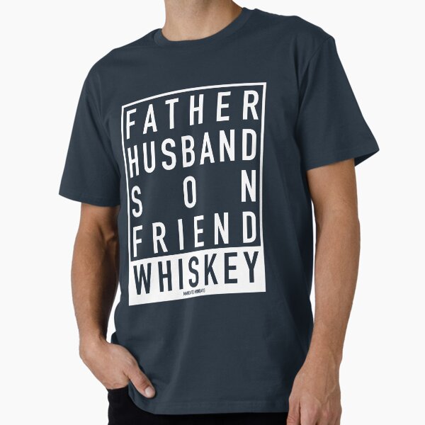 Father Husband Son Friend Whiskey Premium T-Shirt