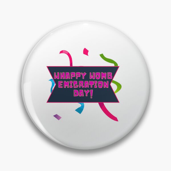 Item preview, Happy Womb Emigration Day! funny birthday wishes funny birthday quotes designed and sold by Renovapring ⭐⭐⭐⭐⭐.