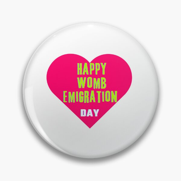 Item preview, Happy Womb Emigration Day! funny birthday wishes funny birthday quotes designed and sold by Renovapring ⭐⭐⭐⭐⭐.