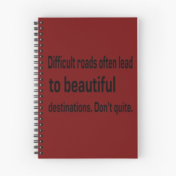 Item preview, "Difficult roads often lead to beautiful" Quoted Tees and Accessories designed and sold by teeitemize.