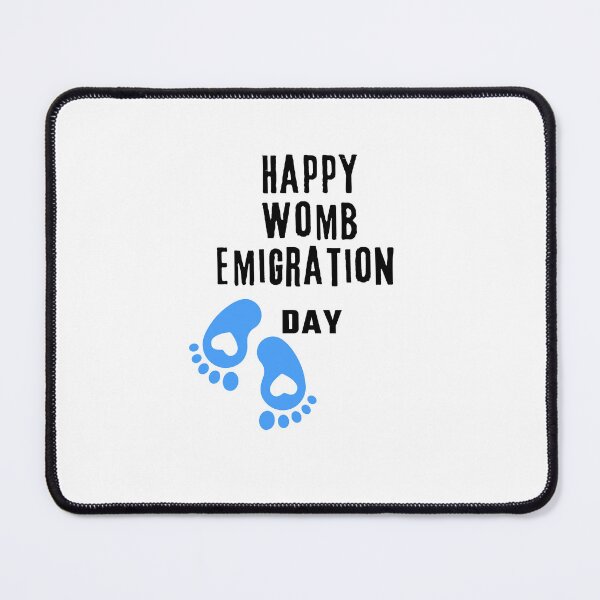 Item preview, Happy Womb Emigration Day! funny birthday wishes funny birthday quotes designed and sold by Renovapring ⭐⭐⭐⭐⭐.