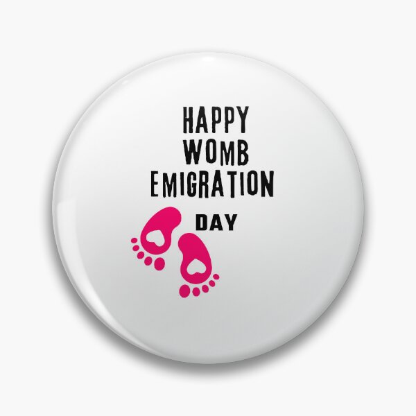 Item preview, Happy Womb Emigration Day! funny birthday wishes funny birthday quotes designed and sold by Renovapring ⭐⭐⭐⭐⭐.