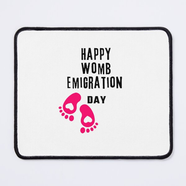 Item preview, Happy Womb Emigration Day! funny birthday wishes funny birthday quotes designed and sold by Renovapring ⭐⭐⭐⭐⭐.