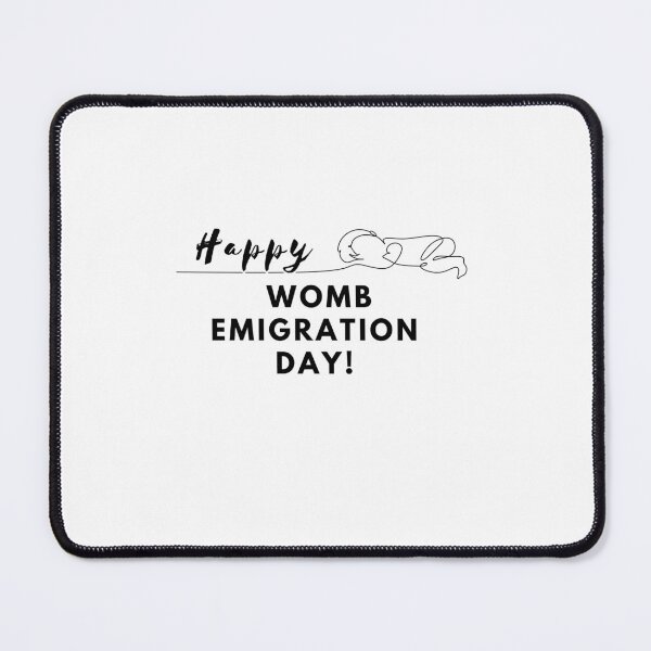 Item preview, Happy Womb Emigration Day! funny birthday wishes funny birthday quotes designed and sold by Renovapring ⭐⭐⭐⭐⭐.