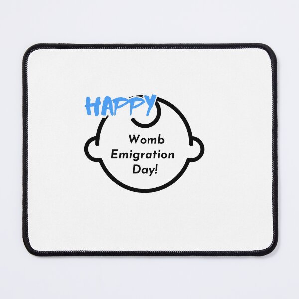 Item preview, Happy Womb Emigration Day! funny birthday wishes funny birthday quotes designed and sold by Renovapring ⭐⭐⭐⭐⭐.