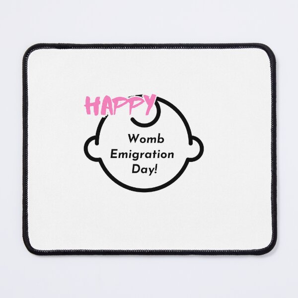Item preview, Happy Womb Emigration Day! funny birthday wishes funny birthday quotes designed and sold by Renovapring ⭐⭐⭐⭐⭐.