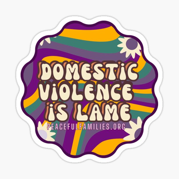 domestic violence is lame Sticker