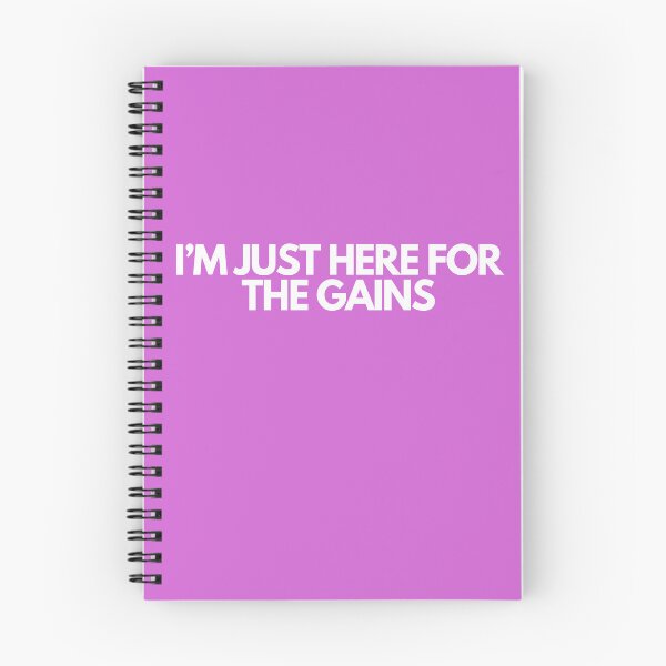 Item preview, I'm Just Here For These Gains (W) designed and sold by SlogansUS.