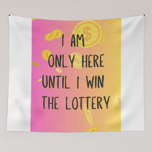 Item preview, i am only here until I win the lottery designed and sold by Delicarte.