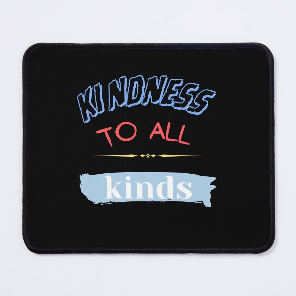 Item preview, kindness to all kinds  designed and sold by vaggleTown.