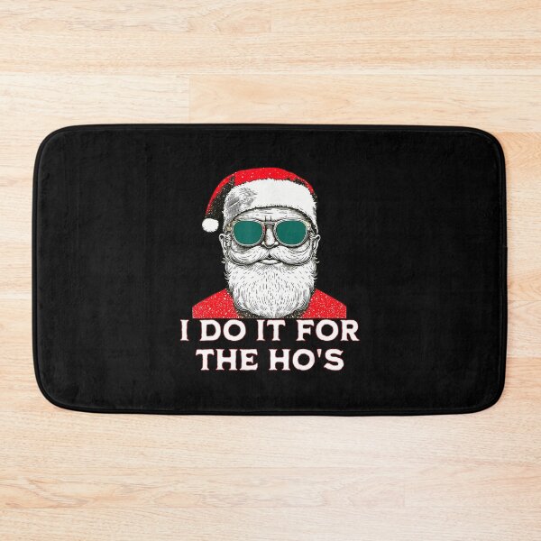 Item preview, I Do It For The Ho's Santa Christmas designed and sold by akeefembudoj.