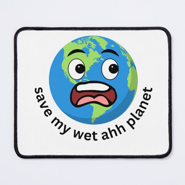 Item preview, Save My Wet Ahh Planet  designed and sold by geosciandi.