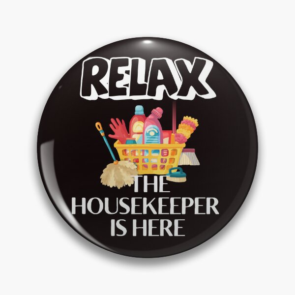 Item preview, Housekeeping Humor Relax The Housekeeper Is Here Cleaner designed and sold by MagicSD Designs.