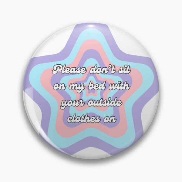 Item preview, Please don't sit on my bed with your outside clothes on designed and sold by HaleyEileen.