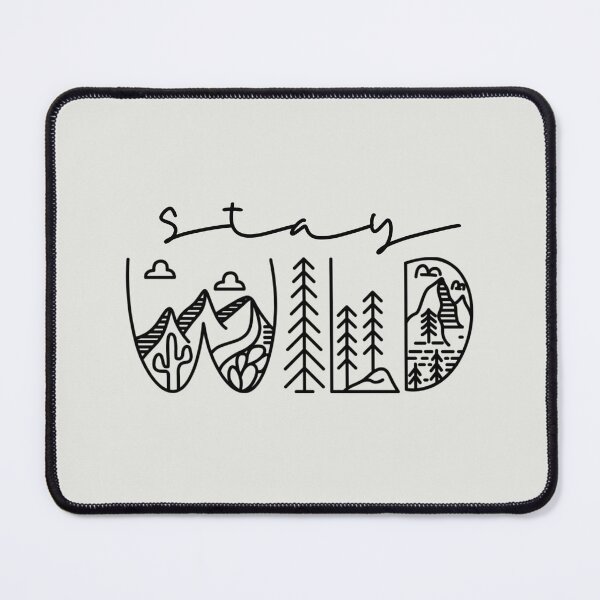 Item preview, Stay Wild designed and sold by waylivjen.