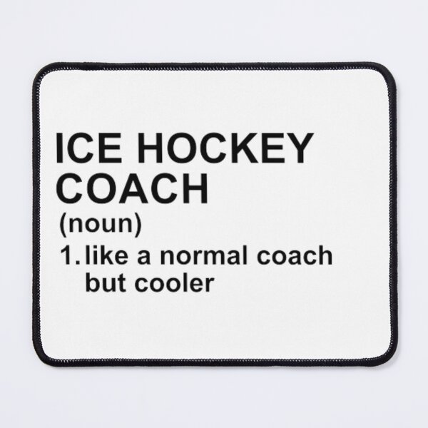 Item preview, Ice Hockey Coach Definition - Like A Normal Coach But Cooler designed and sold by GymWearDepot.